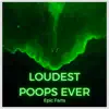 Epic Farts - Loudest Poops Ever
